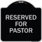 Signmission Reserved for Pastor Heavy-Gauge Aluminum Architectural Sign, 18" x 18", BS-1818-23186 A-DES-BS-1818-23186 - alternate 1
